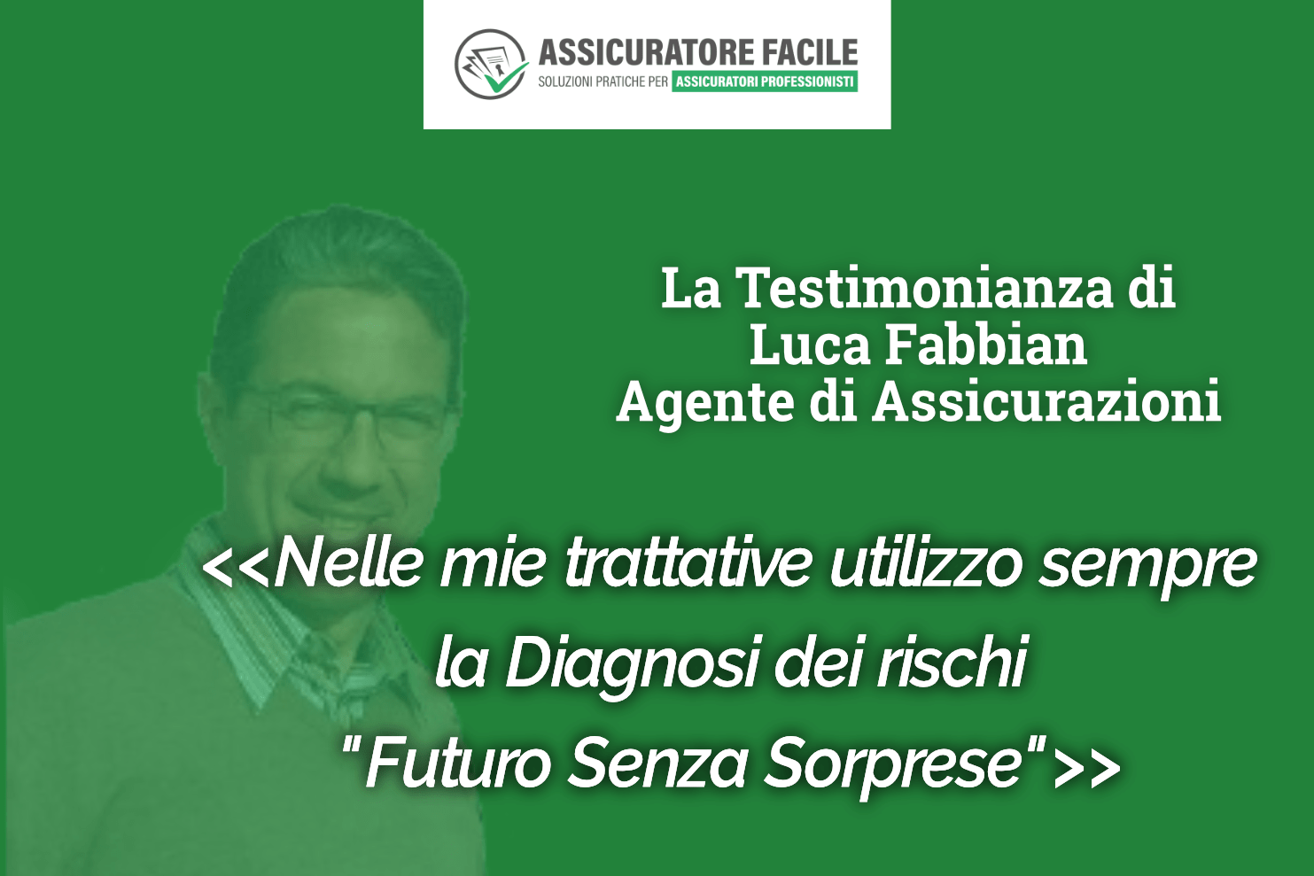 Luca Fabbian assicuratore professionista certificato Scuola Assicuratore Facile