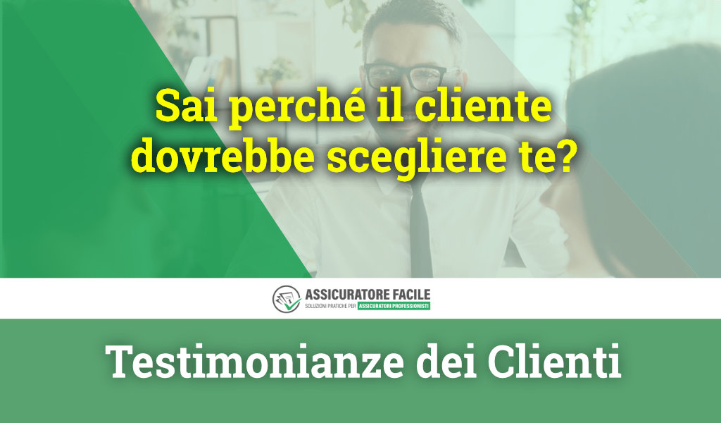 perché un cliente sceglie un consulente assicurativo